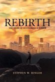 Rebirth- The Story of an Unlikely Survivor (eBook, ePUB)