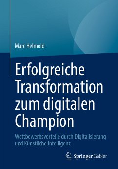 Erfolgreiche Transformation zum digitalen Champion (eBook, PDF) - Helmold, Marc