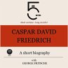 Caspar David Friedrich: A short... - Bild 1