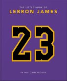 The Little Book of LeBron James (eBook, ePUB)