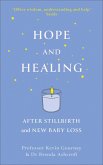 Hope and Healing After Stillbirth And New Baby Loss (eBook, ePUB)