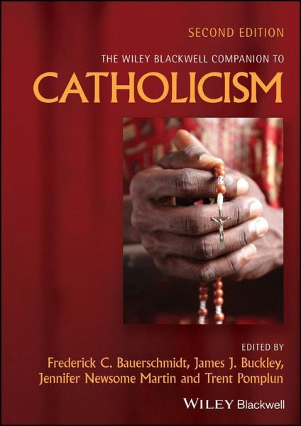 The Wiley Blackwell Companion to Catholicism (eBook, ePUB) The Wiley Blackwell Companion to Catholicism (eBook, ePUB)