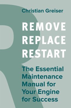 Remove, Replace, Restart (eBook, PDF) - Greiser, Christian