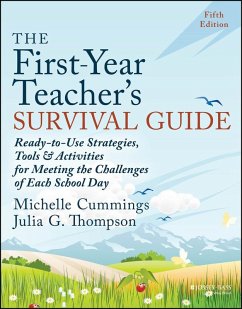 The First-Year Teacher's Survival Guide (eBook, PDF) - Cummings, Michelle; Thompson, Julia G.
