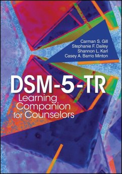 DSM-5-TR Learning Companion for Counselors (eBook, PDF) - Gill, Carmen S.; Dailey, Stephanie F.; Karl, Shannon L.; Barrio Minton, Casey A.