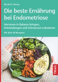 Die beste Ernährung bei Endometriose (eBook, ePUB)