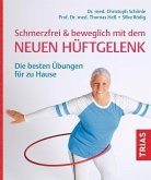 Schmerzfrei & beweglich mit dem neuen Hüftgelenk (eBook, ePUB)