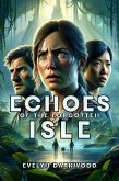 Echoes of the Forgotten Isle (eBook, ePUB) Echoes of the Forgotten Isle (eBook, ePUB)