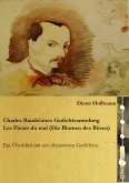 Charles Baudelaires Gedichtsammlung Les Fleurs du mal (Die Blumen des Bösen) (eBook, ePUB)