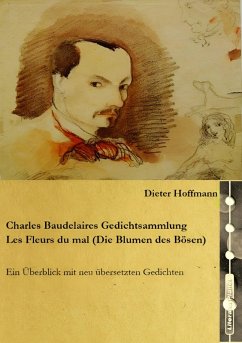 Charles Baudelaires Gedichtsammlung Les Fleurs du mal (Die Blumen des Bösen) (eBook, ePUB) - Hoffmann, Dieter