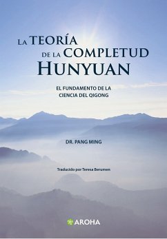 La teoría de la completud Hunyuan (eBook, ePUB) - Dr. Ming, Pang