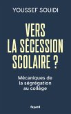 Vers la sécession scolaire ? (eBook, ePUB)
