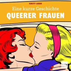 Eine kurze Geschichte queerer Frauen (MP3-Download) - Loehr, Kirsty
