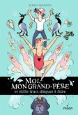 Moi, mon grand-père et mille trucs dingues à faire (eBook, ePUB)