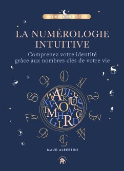 La Numérologie intuitive (eBook, ePUB) - Albertini, Maud