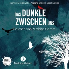 Das Dunkle zwischen uns (MP3-Download) - Mrugowski, Jasmin; Opitz, Nadine; Jahed, Sarah