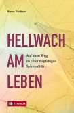 Hellwach am Leben (eBook, ePUB)