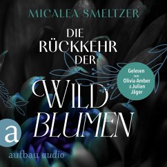 Die Rückkehr der Wildblumen (MP3-Download) - Smeltzer, Micalea