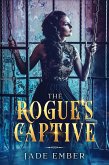 The Rogue's Captive (Werewolf Empire Series, #3) (eBook, ePUB)