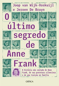 O ultimo segredo de Anne Frank (eBook, ePUB) - Voskuijl, Joop van Wijk; Bruyn, Jeroen De
