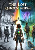 The Lost Rainbow Bridge (eBook, ePUB) The Lost Rainbow Bridge (eBook, ePUB)