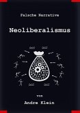 Falsche Narrative - Neoliberalismus (eBook, ePUB)