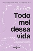 Todo mel dessa vida (eBook, ePUB)
