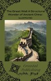 The Great Wall A Structural Wonder of Ancient China (eBook, ePUB)