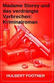 Madame Storey und das verdrängte Verbrechen: Kriminalroman (eBook, ePUB)