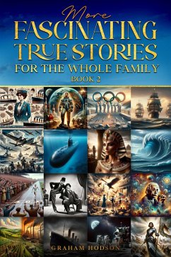More Fascinating True Stories for the Whole Family (eBook, ePUB) - Hodson, Graham