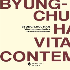 Vita contemplativa ou sobre a inatividade (MP3-Download) - Han, Byung-Chul