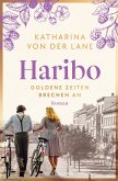 Haribo - Goldene Zeiten brechen an (eBook, ePUB)