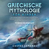 Griechische Mythologie für Kinder: Das große Buch der griechischen Sagen - Spannende Abenteuer antiker Titanen, Götter und Helden kindgerecht erzählt - mit Bezug zur Gegenwart (MP3-Download)