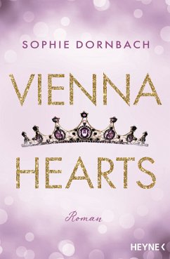 Vienna Hearts / Die Wien-Saga Bd.4 (eBook, ePUB) - Dornbach, Sophie