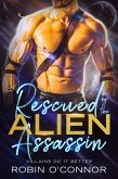 Rescued by the Alien Assassin (eBook, ePUB)