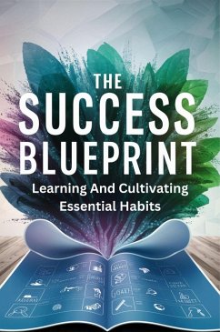 The Success Blueprint: Learning and Cultivating Essential Habits (eBook, ePUB) - Du, Pille Pat