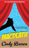 Macdeath (The Ivy Meadows Mysteries, #1) (eBook, ePUB)