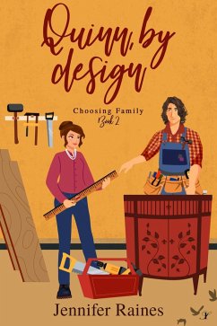 Quinn, By Design (Choosing Family, #2) (eBook, ePUB) - Raines, Jennifer