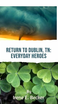 Return to Dublin, TN: Everyday Heroes (eBook, ePUB) - Becker, Irene E.
