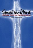Speak the Word: Nurturing Hearts and Transforming Lives (eBook, ePUB)