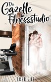 Die Gazelle im Fitnessstudio (eBook, ePUB)