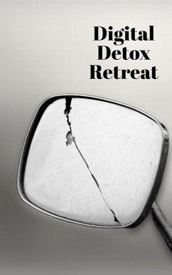 Digital Detox Retreat (unconventional ebook, #1304) (eBook, ePUB) - Sisodiya, Sahil