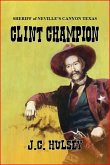 Clint Champion - Sheriff of Neville's Canyon Texas (eBook, ePUB)
