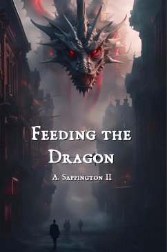 Feeding the Dragon (eBook, ePUB) - Sappington, A.
