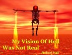 My Vision Of Hell Was Not Real (eBook, ePUB)