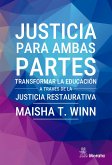 Justicia para ambas partes. Transformar la educación a través de la justicia restaurativa (eBook, ePUB)