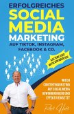 Erfolgreiches Social Media Marketing auf TikTok, Instagram, Facebook & Co. (eBook, ePUB)