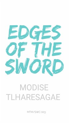Edges of the Sword (Starter Series, #3) (eBook, ePUB) - Tlharesagae, Modise