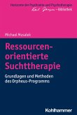 Ressourcenorientierte Suchttherapie (eBook, ePUB)