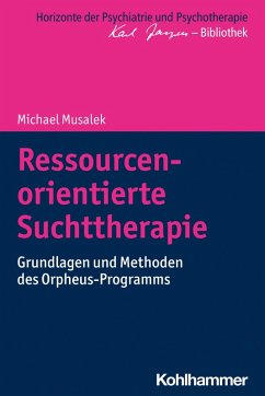 Ressourcenorientierte Suchttherapie (eBook, ePUB) - Musalek, Michael